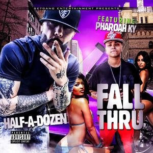 Fall Thru (feat. Pharoah Ky) [Explicit]