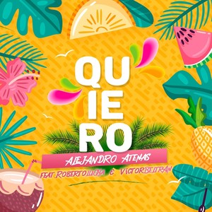Quiero(feat. Roberto Lucha & Víctor Beltrán)