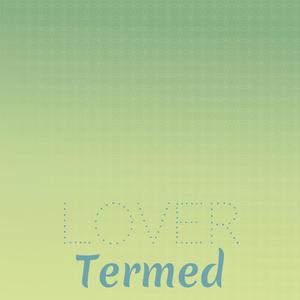 Lover Termed