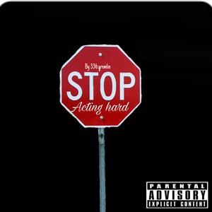 stop acting hard (Explicit)