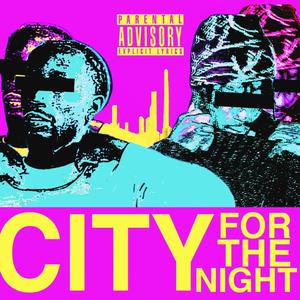 City For The Night (feat. YNG FIJI) (Explicit)