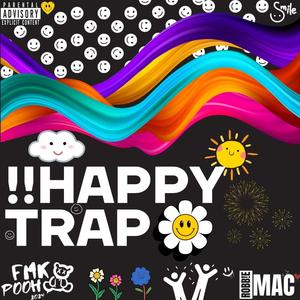 !! Happy Trap (feat. FMKP00H) [Explicit]