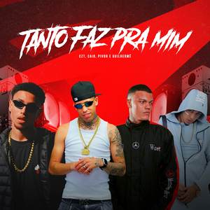 Tanto Faz Pra Mim (Explicit)