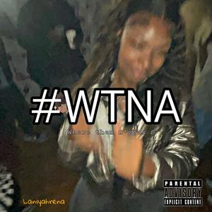 #WTNA (Explicit)