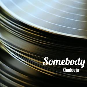 Somebody