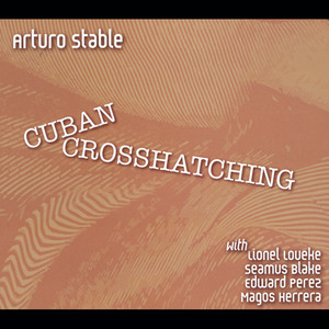 Cuban Crosshatching (feat. Edward Perez)