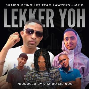 Lekker YOH (feat. Team Lawyers & Mr. D)