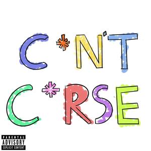 can't c*rse (Explicit)