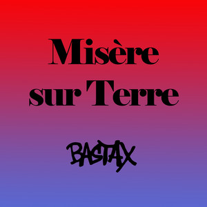 Misère sur Terre (Explicit)