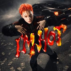 I'M HOT (Explicit)