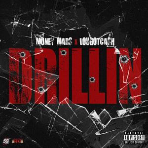 Drillin (feat. Lougotcash) [Explicit]