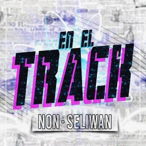 En El Track(feat. Seliwan) (Explicit)
