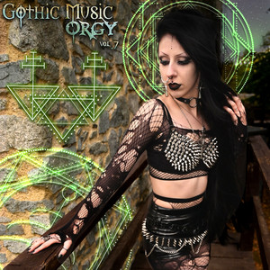 Gothic Music Orgy, Vol. 7 (Explicit)