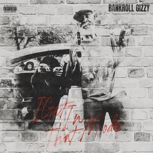 I Get In That Mode (Explicit)