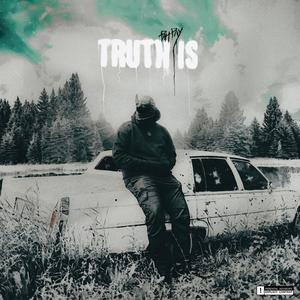 Truth Is (Explicit)