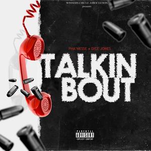 Talkin Bout (feat. Dice Jones) (Explicit)