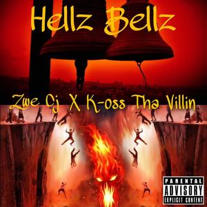 Hellz Bellz(feat. K-oss Tha Villin) (Explicit)