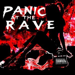 PANIC AT THE RAVE (feat. Chloe Stankowski) (Explicit)