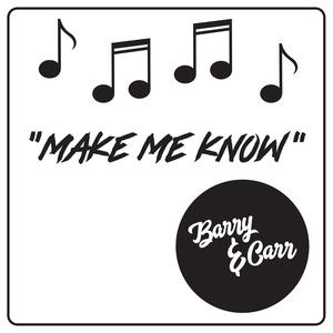 Make Me Know
