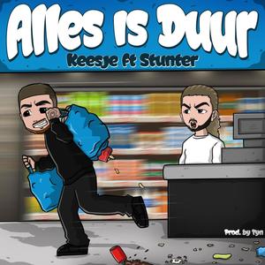 Alles is Duur (feat. Stunter) (Explicit)