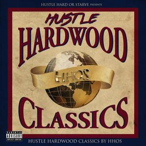 Hustle HardWood Classics (Explicit)