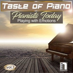 Taste of Piano : Pianists Today Playing with Emotions