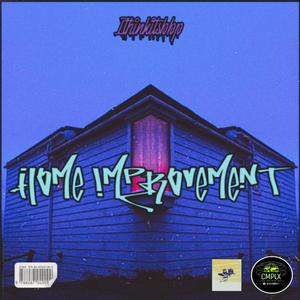 Home Improvement (feat. Ithinkitsbbp) (Explicit)