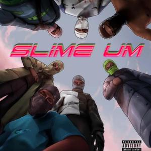 Slime Um (feat. Lavii$h Rima & Mo Litty X Gucci God) [Explicit]