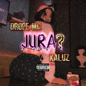 "Jura?" (Explicit)