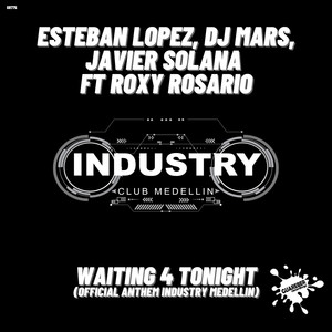 Waiting 4 Tonight (Official Anthem Industry Medellín)