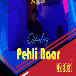 PEHLI BAAR (Explicit)