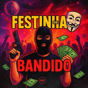 Festinha De Bandido (Explicit)