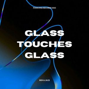 Glass Touches Glass (Extended Mix)