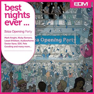 Best Nights Ever... (ibiza Opening Party)