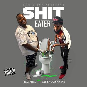 **** Eater (feat. OB Thousnaire) [Explicit]