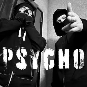 Psycho (feat. Rob Foreign) [Explicit]
