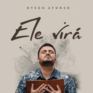 Ele Virá