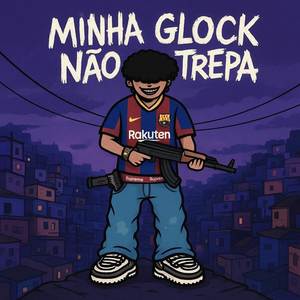 Minha Glock Não Trepa (Explicit)