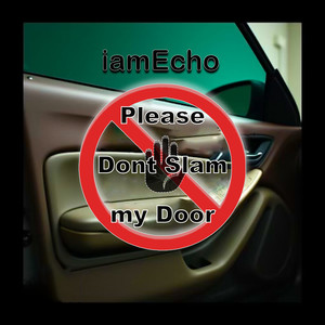 Please Don't Slam My Door (Explicit)