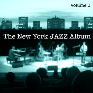 The New York Jazz Album, Vol. 6