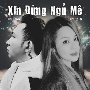 Xin Đừng Ngủ Mê (feat. Trang Oi)