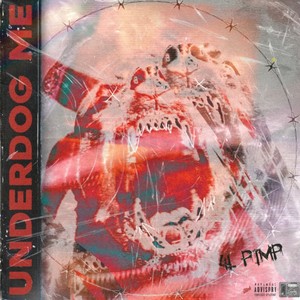 Underdog Me (Explicit)