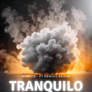 TRANQUILO (feat. ROMIZO) [Explicit]