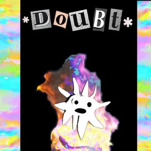 *doubt* (Explicit)