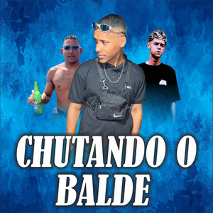 Chutando o Balde (Explicit)