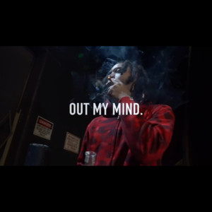 Out My Mind (Explicit)