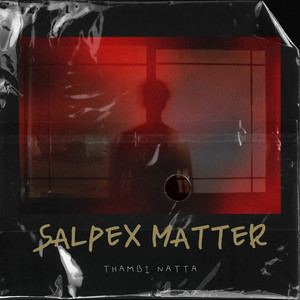 Salpex Matter'uh (Explicit)