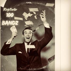 100 BANDZ (Explicit)