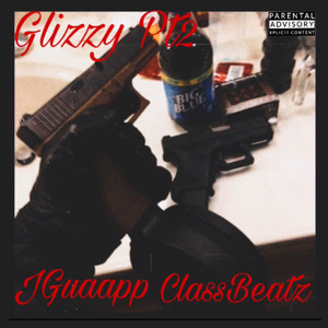 Glizzy Pt2 (Explicit)