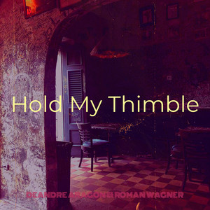 Hold My Thimble (Explicit)